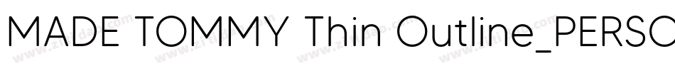 MADE TOMMY Thin Outline_PERSONAL USE字体转换